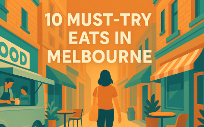 10 Must-Try Eats in Melbourne