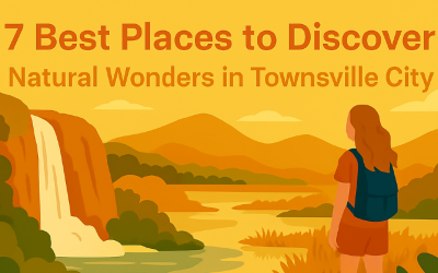 7 Best Places to Discover Natural Wonders in Townsville City