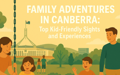 Family Adventures in Canberra: Top Kid-Friendly Sights and Experiences
