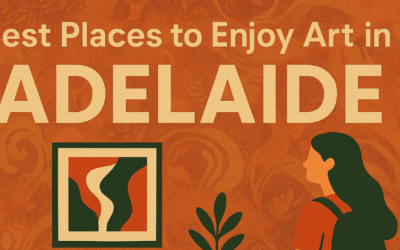 Top 7 Places to Enjoy Art in Adelaide